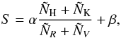 \begin{equation} S=\alpha {{\tilde{N}_{\rm H}+\tilde{N}_{\rm K}}\over{\tilde{N}_{R}+\tilde{N}_{V}}} + \beta, \end{equation}