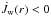 \hbox{$\dot{J}_{{\rm w}}(r)<0$}