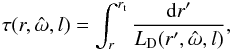 \appendix \setcounter{section}{1} \begin{eqnarray} \tau(r, \hat{\omega},l)=\int_r^{r_{\rm t}} \frac{{\rm d} r^\prime}{L_{\rm D}(r^\prime, \hat{\omega},l)}, \label{tau} \end{eqnarray}