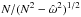 \hbox{$N/(N^2-\hat{\omega}^2)^{1/2}$}