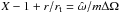 \hbox{$X-1+r/r_{\rm t}=\hat{\omega}/m\Delta \Omega$}