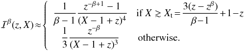 \appendix \setcounter{section}{2} \begin{eqnarray} \mathcal{I}^\beta(z,X)\!\approx \!\left \lbrace \begin{array}{cl} \dfrac{1}{\beta -1} \dfrac{z^{-\beta+1}-1}{(X-1+z)^4} & \! \mbox{if }X \gtrsim X_{\rm t}\!=\! \dfrac{3(z-z^\beta)}{\beta \!-\!1} \!+\!1\!-\!z\\ \dfrac{1}{3} \dfrac{z^{-\beta}}{(X-1+z)^3}& \mbox{otherwise.} \end{array} \right. \label{prograde approximate} \end{eqnarray}