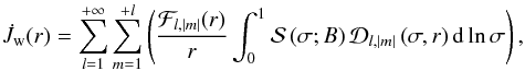 \appendix \setcounter{section}{2} \begin{eqnarray} \dot{J}_{{\rm w}}(r)=\sum_{l=1}^{+\infty} \sum_{m=1}^{+l} \left(\frac{\mathcal{F}_{l,|m|}(r)}{r} \int_{0}^{1} \mathcal{S}\left(\sigma;B\right)\mathcal{D}_{l,|m|}\left(\sigma,r\right) \mathrm{d} \ln \sigma\right) ,\label{J dot developed} \end{eqnarray}