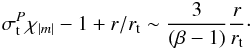 \appendix \setcounter{section}{2} \begin{eqnarray} \sigma_{\rm t}^P\chi_{|m|} -1 +r/r_{\rm t} \sim \frac{3}{(\beta-1)} \frac{r}{r_{\rm t}}\cdot \end{eqnarray}