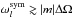 \hbox{$\omega_{l}^{{\rm sym}} \gtrsim |m|\Delta \Omega$}