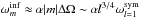 \hbox{$\omega_m^{{\rm inf}}\approx\alpha |m|\Delta \Omega \sim\alpha l^{3/4}\omega_{l=1}^{{\rm sym}} $}