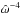 \hbox{$\hat{\omega}^{-4}$}