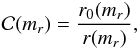 \begin{eqnarray} \mathcal{C}(m_r)=\frac{r_0(m_r)}{r(m_r)}, \end{eqnarray}