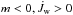 \hbox{$m<0, \dot{J}_{{\rm w}}>0$}
