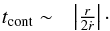 \begin{eqnarray} t_{{\rm cont}} \sim &\left| \frac{r}{2 \dot{r}} \right| \cdot \label{t_cont} \end{eqnarray}