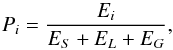 \begin{equation} P_{i} = \frac{E_{i}} {E_{S}+E_{L}+E_{G}}, \end{equation}