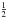 \hbox{$\frac {1}{2}$}
