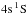 \hbox{${\rm 4s}\,^1{\rm S}^{}_{\rm }$}