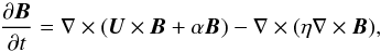 \begin{equation} \label{induction} \frac{\partial\vec{B}}{\partial t} = \nabla\times(\vec{U}\times\vec{B}+\alpha \vec{B})- \nabla\times(\eta\nabla\times\vec{B}) , \end{equation}