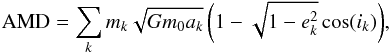 \begin{equation} {\rm AMD} = \sum_{k}{m_{k}\sqrt{Gm_{0}a_{k}}\left(1-\sqrt{1-e_{k}^2}\cos(i_{k})\right)} , \end{equation}