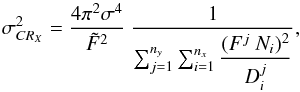 Mathematical equation: \begin{equation} \sigma_{CR_{X}}^2=\Frac{4\pi^2\sigma^4}{\tilde{F}^2}~\Frac{1}{\sum_{j=1}^{n_y} \sum_{i=1}^{n_x}\Frac{(F^j ~ N_i)^2}{D_i^j}} \label{eq-stat-CR2D} , \end{equation}