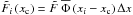 Mathematical equation: \hbox{$\tilde{F}_i\left(x_{\rm c}\right)=\tilde{F} ~ \overline{\Phi}\left(x_i-x_{\rm c}\right) \Delta x$}