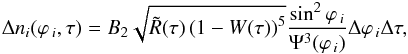Mathematical equation: \begin{eqnarray} \Delta n_i (\varphi _{\,i} ,\tau ) = B_2 \sqrt {\tilde R(\tau )\left( {1 - W(\tau )} \right)^5 } \frac{\sin ^2 \varphi _{\,i} }{\Psi ^3 (\varphi _{\,i} )}\Delta \varphi _{\,i} \Delta \tau , \end{eqnarray}