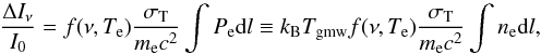 Mathematical equation: \begin{equation} \frac{\Delta I_{\nu}}{I_0} = f(\nu, T_{\rm e}) \frac{\sigma_{\rm T}}{m_{\rm e} c^2} \int P_{\rm e} {\rm d}l \equiv k_{\rm B} \TMW f(\nu, T_{\rm e}) \frac{\sigma_{\rm T}}{m_{\rm e} c^2} \int n_{\rm e} {\rm d}l, \label{eq:dIsz} \end{equation}