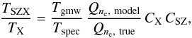Mathematical equation: \begin{equation} \frac{\TSZ }{\TX} = \frac{\TMW}{T_{\rm spec}}\,\frac{Q_{n_{\rm e}, \ {\rm model}}} {Q_{n_{\rm e}, \ {\rm true}}} \, C_{\rm X}\,C_{\rm SZ}, \label{eq:T_ratio} \end{equation}