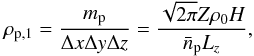 Mathematical equation: \begin{equation} \rho_{\mathrm{p},1} = \frac{m_{\mathrm{p}}}{\Delta x \Delta y\Delta z} = \frac{\sqrt{2\pi}Z\rho_0 H}{\bar{n}_\mathrm{p} L_z}, \end{equation}