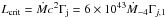 Mathematical equation: \hbox{$L_{\rm crit} = \dot{M} c^2 \Gamma_{\rm j} = 6\times 10^{43} \dot{M}_{-4} \Gamma_{j,1} $}
