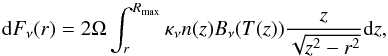 Mathematical equation: \appendix \setcounter{section}{2} \begin{equation} {\rm d}F_\nu (r) = 2 \Omega \int_r^{R_{\rm max}} \kappa_\nu n(z)B_\nu(T(z)) \frac{z}{\sqrt{z^2-r^2}}{\rm d}z , \end{equation}
