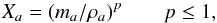 Mathematical equation: \begin{equation} X_a=(m_a/\rho_a)^p\qquad p\le 1 \label{estimator} , \end{equation}