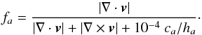 Mathematical equation: \begin{equation} f_a=\frac{\vert\nabla\cdot{\vec v}\vert}{\vert\nabla\cdot{\vec v}\vert+\vert\nabla\times{\vec v}\vert+10^{-4}~c_a/h_a} \label{balsara} \cdot \end{equation}