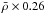Mathematical equation: \hbox{$\bar{\rho}\times0.26$}