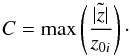 Mathematical equation: \begin{equation} C = \max \left( \frac{\tilde{|z|}}{z_{0i}}\right)\cdot \label{eq:bps} \end{equation}