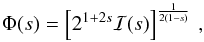 Mathematical equation: \begin{equation} \Phi(\index)=\left[2^{1+2\index} \mathcal{I}(\index)\right]^{\frac{1}{2(1-\index)}}\, , \label{eq:phi} \end{equation}