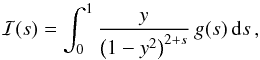 Mathematical equation: \begin{equation} \mathcal{I}(\index)=\int_0^1\frac{y}{\left(1-y^2\right)^{2+\index}}\, g(\index)\, \mathrm{d}\index\, , \end{equation}