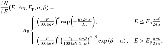 Mathematical equation: \begin{eqnarray} &&\frac{{\rm d}N}{{\rm d}E}\big(E\,|\,A_{\rm B},E_{\rm p},\alpha,\beta\big) = \nonumber\\ &&~~~~~~~~~~~~~~~ A_{\rm B} \left\{ \begin{array}{l l} \left(\frac{E}{100\,\mathrm{keV}}\right)^{\alpha} \exp\left(-\frac{E\,(2+\alpha)}{E_{\rm p}}\right), & E \le E_{\rm p} {{\alpha-\beta}\over {2+\alpha}} \\ \\ \left(\frac{E}{100\,\mathrm{keV}}\right)^\beta \left(\frac{E_{\rm p}}{100\,\mathrm{keV}}\frac{\alpha-\beta}{2+\alpha}\right)^{\alpha-\beta} \exp\left(\beta-\alpha\right) , & E > E{\rm _p} {{\alpha-\beta}\over {2+\alpha}}, \end{array} \right. \label{eq:band} \end{eqnarray}
