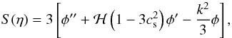 Mathematical equation: \begin{equation} S (\et) = 3 \left [ \phi^{\prime \prime} + {\cal H} \left ( 1 - 3 c_{\rm s}^2 \right ) \phi^{\prime} - \frac{k^2}{3} \phi \right ], \end{equation}