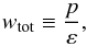 Mathematical equation: \begin{equation} w_{\rm tot} \equiv \frac{p}{\varep}, \end{equation}
