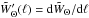 Mathematical equation: \hbox{$\tilde{W}'_{\Theta}(\ell)={\rm d}\tilde{W}_{\Theta}/{\rm d}\ell$}