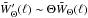 Mathematical equation: \hbox{$\tilde{W}'_{\Theta}(\ell) \sim \Theta \tilde{W}_{\Theta}(\ell)$}