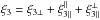 Mathematical equation: \hbox{$\xi_3 = \xi_{3\perp} + \xi_{3\parallel}^{\parallel} + \xi_{3\parallel}^{\perp}$}