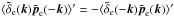 Mathematical equation: \hbox{$\langle \tilde\delta_{\rm e}(\vk) \tilde\vp_{\rm e}(-\vk) \rangle' = - \langle \tilde\delta_{\rm e}(-\vk) \tilde\vp_{\rm e}(\vk) \rangle'$}