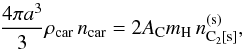 Mathematical equation: \appendix \setcounter{section}{1} \begin{equation} {4\pi a^3\over 3}\rho_\mathrm{car}\,n_\mathrm{car}={2A_\mathrm{C}m_{\rm H}}\,n_\mathrm{C_2[s]}^\mathrm{(s)}, \end{equation}