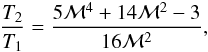 \begin{eqnarray*} {\frac{T_2}{T_1}=\frac{5{\cal M}^4+14{\cal M}^2-3}{16{\cal M}^2}}, \end{eqnarray*}