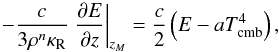 Mathematical equation: \appendix \setcounter{section}{1} \begin{equation} -\dfrac{c}{3\rho^{n}\kappa_\text{R}} \left.\dfrac{\partial E}{\partial z} \right|_{z_{M}} =\dfrac{c}{2} \left(E - aT_\text{cmb}^4\right), \label{ir_out} \end{equation}