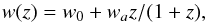Mathematical equation: \begin{equation} w(z)=w_{0}+w_{a}z/(1+z) , \end{equation}