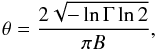 Mathematical equation: \begin{equation} \theta={2\sqrt{-\ln\Gamma \ln 2} \over \pi B} \label{thetaG} , \end{equation}
