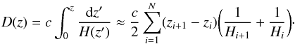 Mathematical equation: \begin{equation} \label{integral} D(z)=c\int_0^z\frac{{\rm d}z'}{H(z')}\approx\frac{c}{2}\sum_{i=1}^N(z_{i+1}-z_i) \bigg(\frac{1}{H_{i+1}}+\frac{1}{H_i}\bigg)\cdot \end{equation}