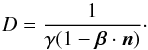Mathematical equation: \appendix \setcounter{section}{1} \begin{equation} D = \frac{1}{\gamma(1- \boldsymbol \beta \cdot \vec{n})}\cdot \end{equation}
