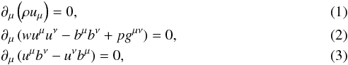 Mathematical equation: \begin{eqnarray} && \partial_\mu \left( \rho u_\mu \right) = 0, \\ && \partial_\mu \left( w u^\mu u^\nu - b^\mu b^\nu + p g^{\mu\nu} \right) = 0, \\ && \partial_\mu \left( u^\mu b^\nu - u^\nu b^\mu \right) = 0, \end{eqnarray}