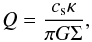 Mathematical equation: \begin{equation} Q = \frac{c_{\rm s} \kappa}{\pi G \Sigma} , \end{equation}