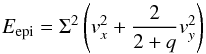 Mathematical equation: \begin{equation} E_{\mathrm{epi}} = \Sigma^2 \left( v_x^2 + \frac{2}{2+q} v_y^2 \right) \end{equation}